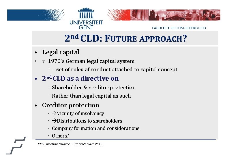 2 nd CLD: FUTURE APPROACH? • Legal capital ‣ ≠ 1970’s German legal capital