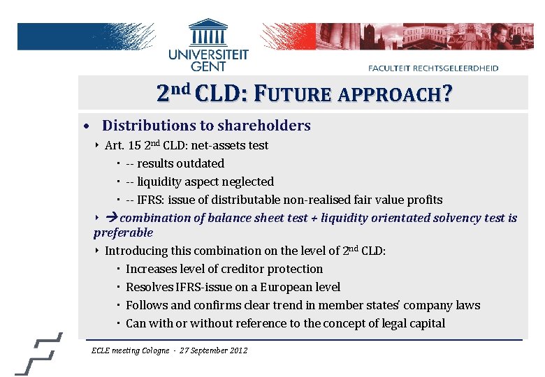 2 nd CLD: FUTURE APPROACH? • Distributions to shareholders ‣ Art. 15 2 nd