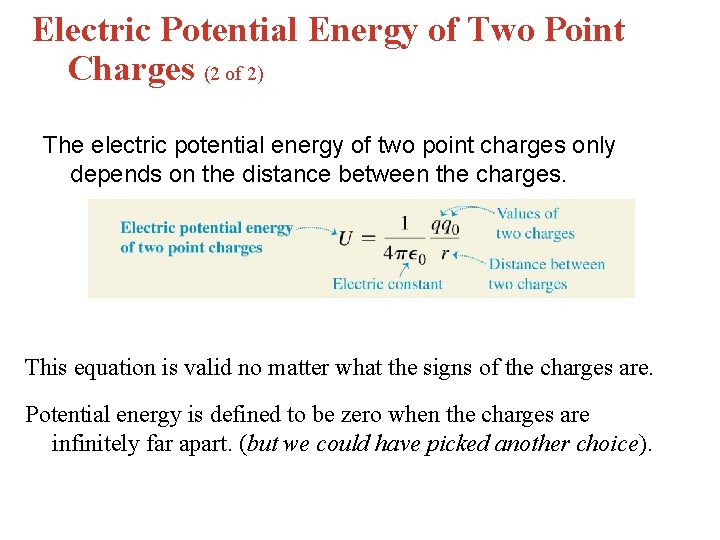 Electric Potential Energy of Two Point Charges (2 of 2) The electric potential energy