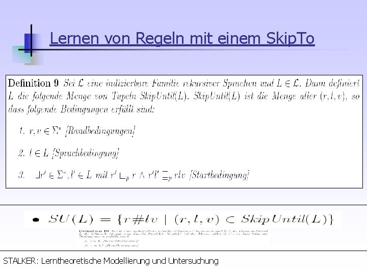 Lernen von Regeln mit einem Skip. To STALKER: Lerntheoretische Modellierung und Untersuchung 