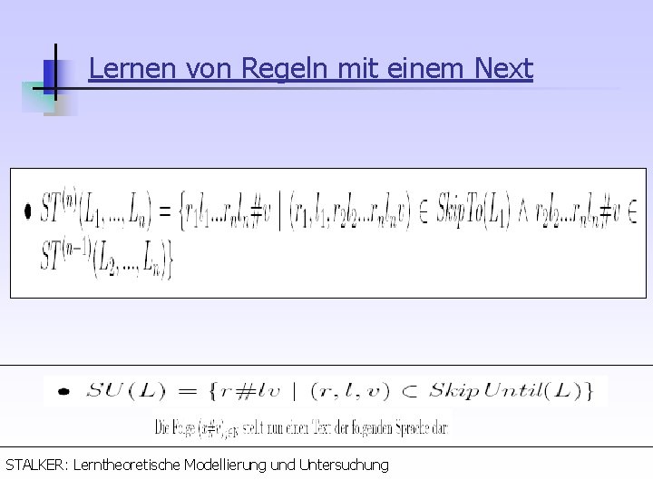 Lernen von Regeln mit einem Next STALKER: Lerntheoretische Modellierung und Untersuchung 