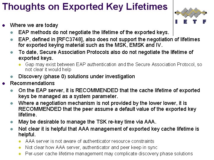 Thoughts on Exported Key Lifetimes l Where we are today l EAP methods do