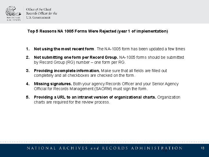 Top 5 Reasons NA 1005 Forms Were Rejected (year 1 of implementation) 1. Not Top 5 Reasons NA 1005 Forms Were Rejected (year 1 of implementation) 1. Not