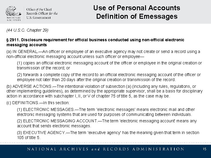 Use of Personal Accounts Definition of Emessages (44 U. S. C. Chapter 29) § Use of Personal Accounts Definition of Emessages (44 U. S. C. Chapter 29) §