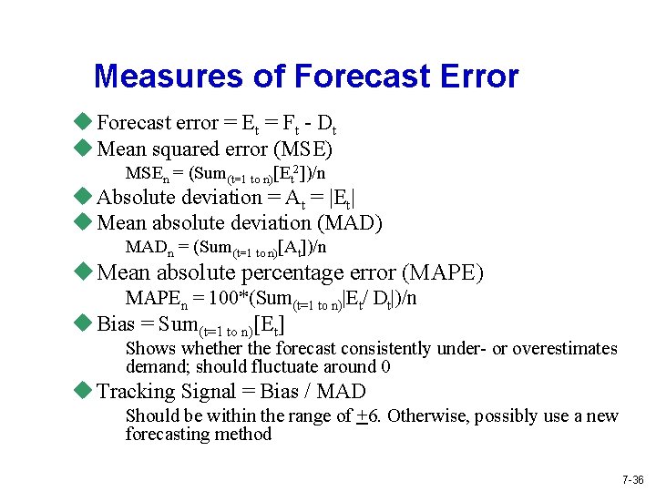 Measures of Forecast Error u Forecast error = Et = Ft - Dt u