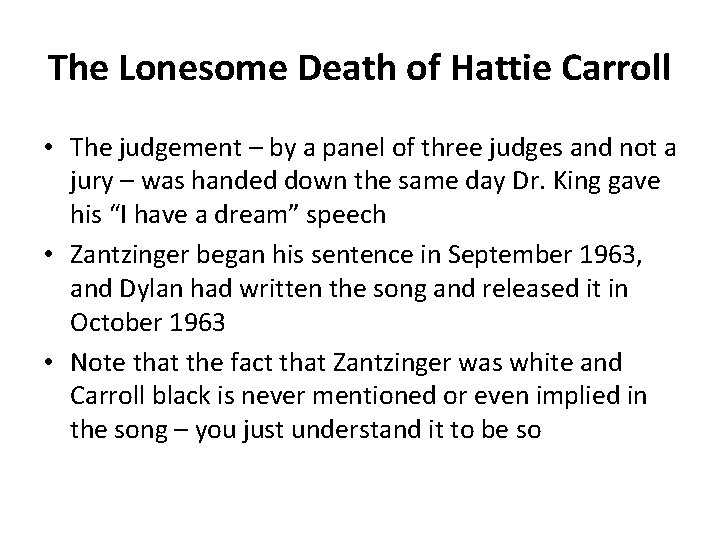 The Lonesome Death of Hattie Carroll • The judgement – by a panel of