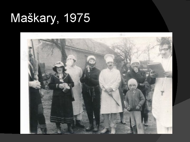 Maškary, 1975 