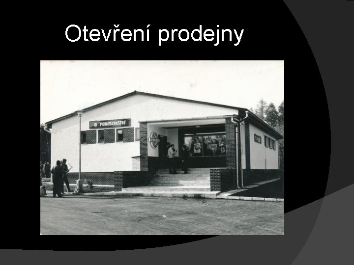 Otevření prodejny 