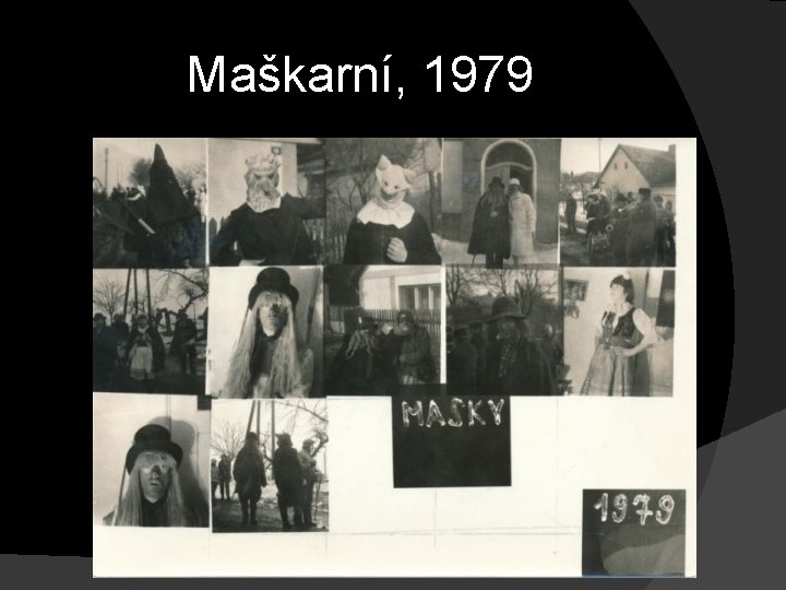 Maškarní, 1979 