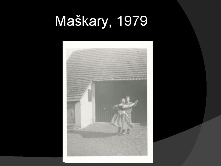 Maškary, 1979 