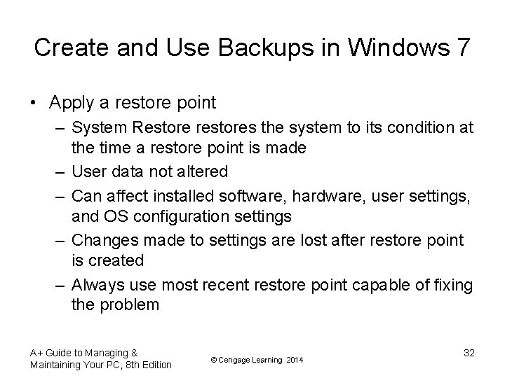 Create and Use Backups in Windows 7 • Apply a restore point – System