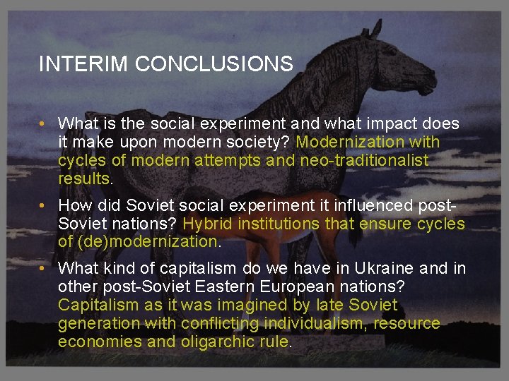 INTERIM CONCLUSIONS • What is the social experiment and what impact does it make