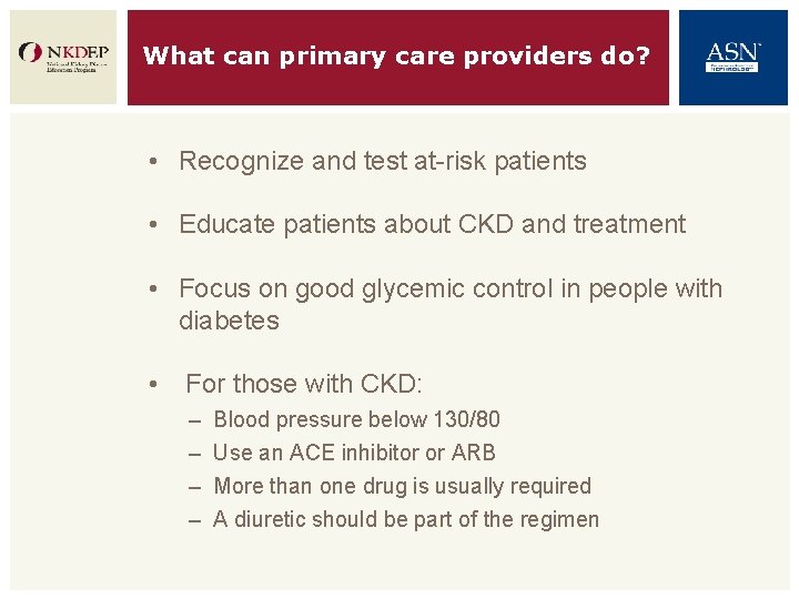 What can primary care providers do? • Recognize and test at-risk patients • Educate