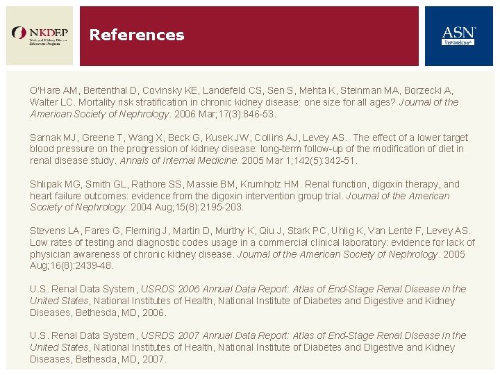 References O'Hare AM, Bertenthal D, Covinsky KE, Landefeld CS, Sen S, Mehta K, Steinman