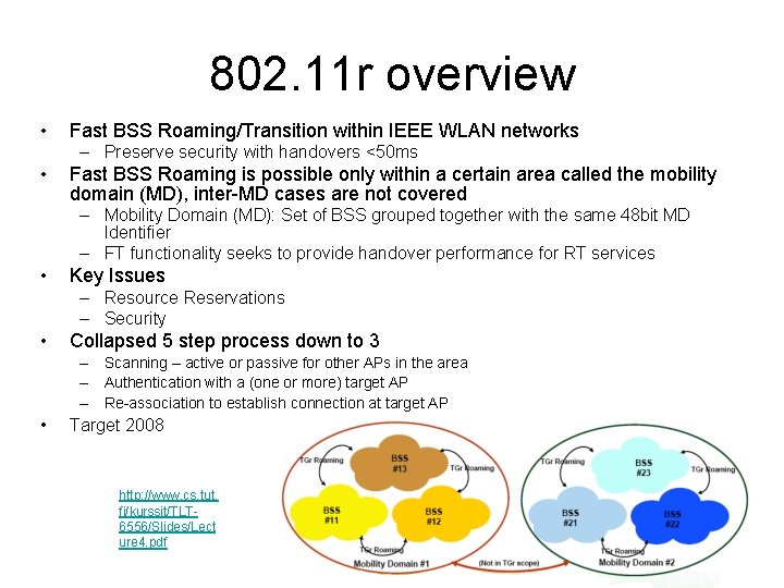 802. 11 r overview • Fast BSS Roaming/Transition within IEEE WLAN networks – Preserve 802. 11 r overview • Fast BSS Roaming/Transition within IEEE WLAN networks – Preserve