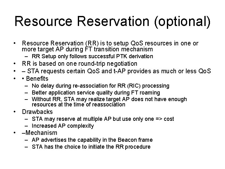 Resource Reservation (optional) • Resource Reservation (RR) is to setup Qo. S resources in Resource Reservation (optional) • Resource Reservation (RR) is to setup Qo. S resources in