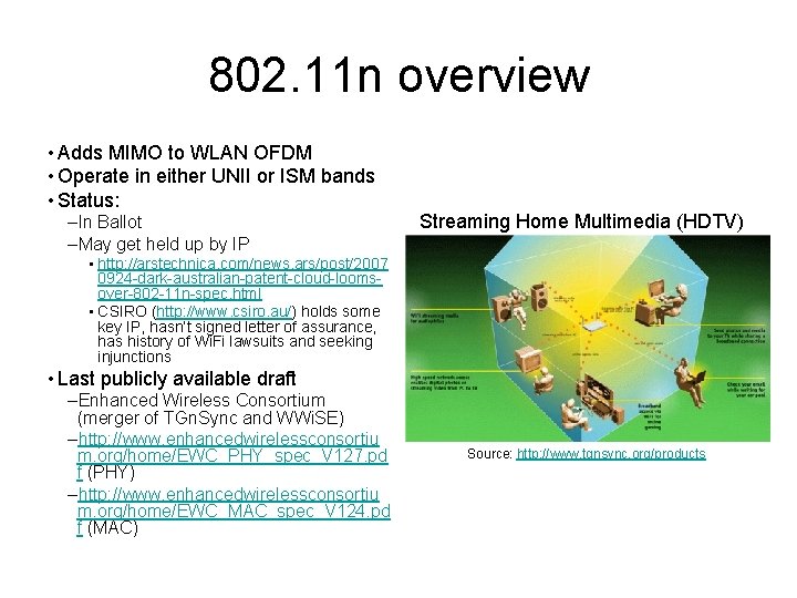 802. 11 n overview • Adds MIMO to WLAN OFDM • Operate in either 802. 11 n overview • Adds MIMO to WLAN OFDM • Operate in either