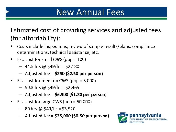 New Annual Fees Estimated cost of providing services and adjusted fees (for affordability): •