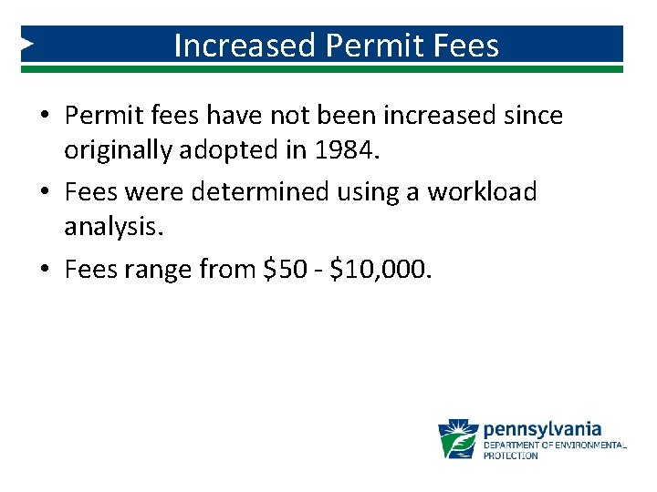 Increased Permit Fees • Permit fees have not been increased since originally adopted in