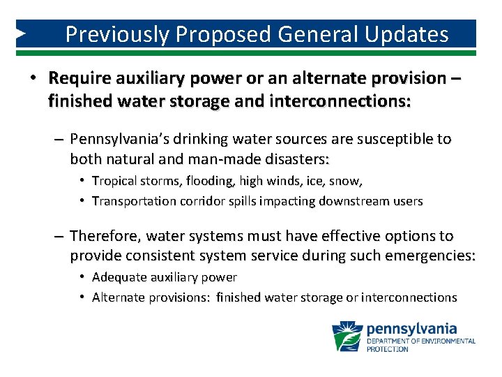 Previously Proposed General Updates • Require auxiliary power or an alternate provision – finished
