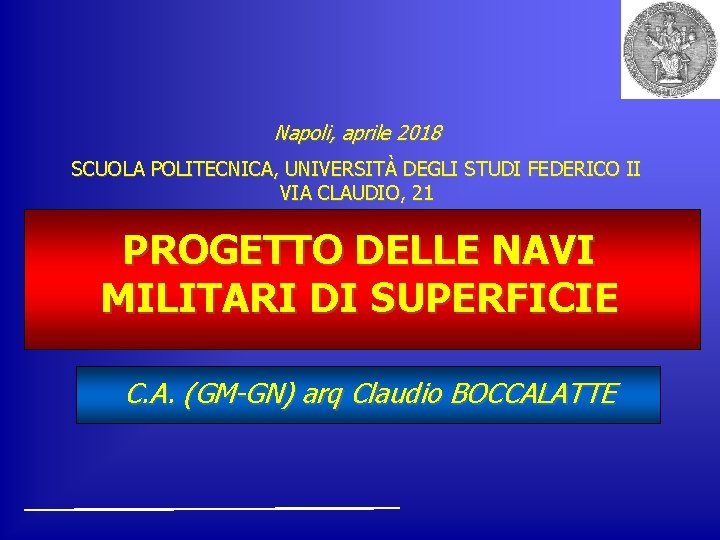 Napoli, aprile 2018 SCUOLA POLITECNICA, UNIVERSITÀ DEGLI STUDI FEDERICO II VIA CLAUDIO, 21 PROGETTO