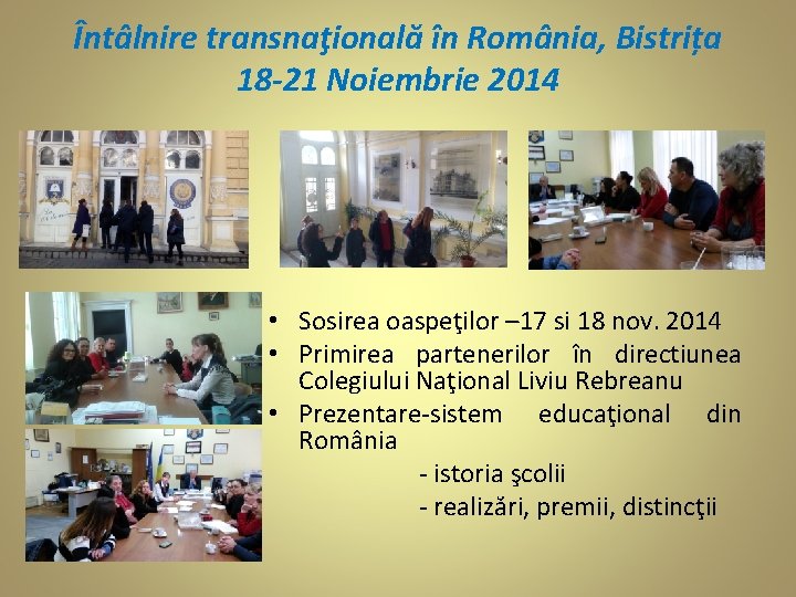 Întâlnire transnaţională în România, Bistrița 18 -21 Noiembrie 2014 • Sosirea oaspeţilor – 17