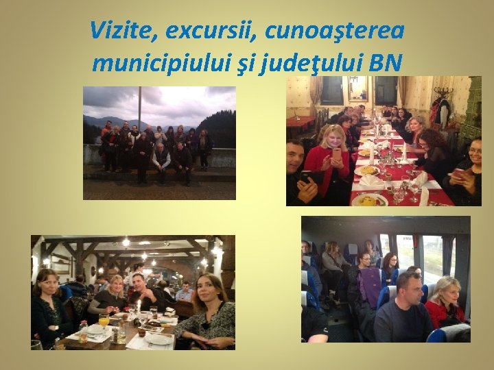 Vizite, excursii, cunoaşterea municipiului şi judeţului BN 