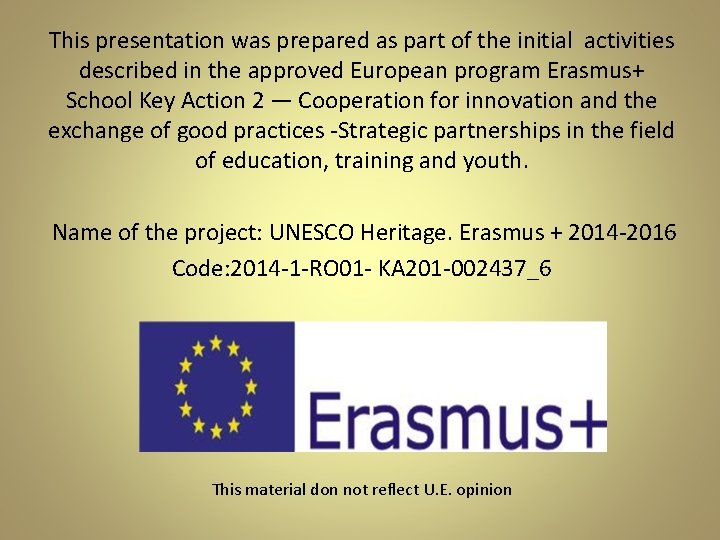 This presentation was prepared as part of the initial activities described in the approved