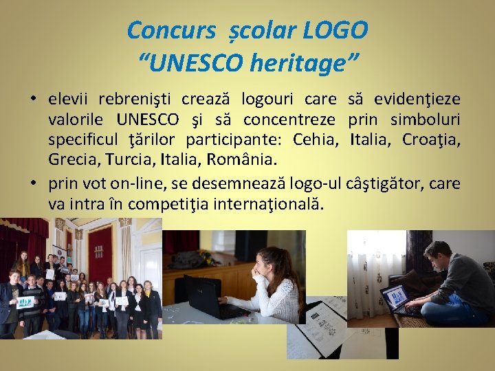 Concurs școlar LOGO “UNESCO heritage” • elevii rebrenişti crează logouri care să evidenţieze valorile