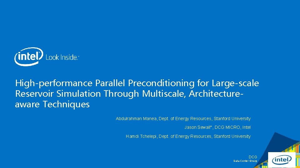 High-performance Parallel Preconditioning for Large-scale Reservoir Simulation Through Multiscale, Architectureaware Techniques Abdulrahman Manea, Dept.