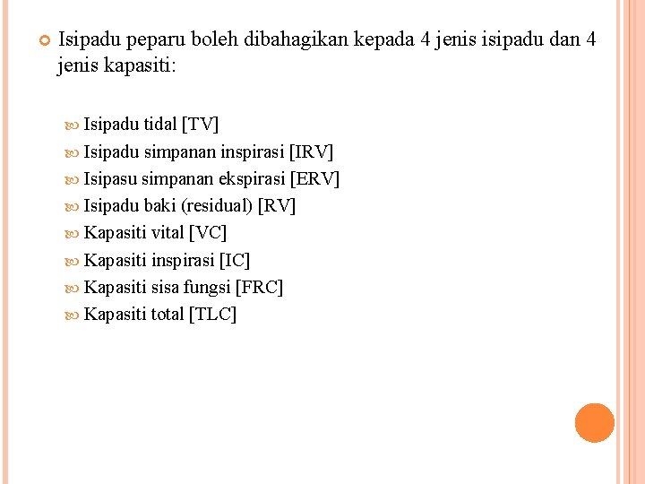  Isipadu peparu boleh dibahagikan kepada 4 jenis isipadu dan 4 jenis kapasiti: Isipadu