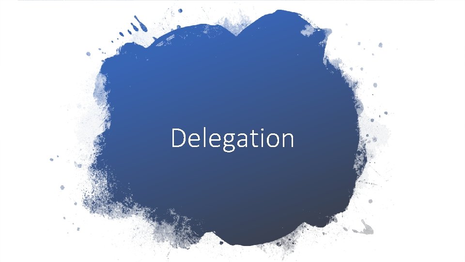 Delegation 