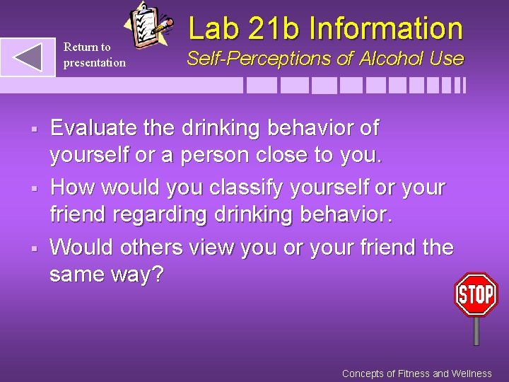 Return to presentation § § § Lab 21 b Information Self-Perceptions of Alcohol Use