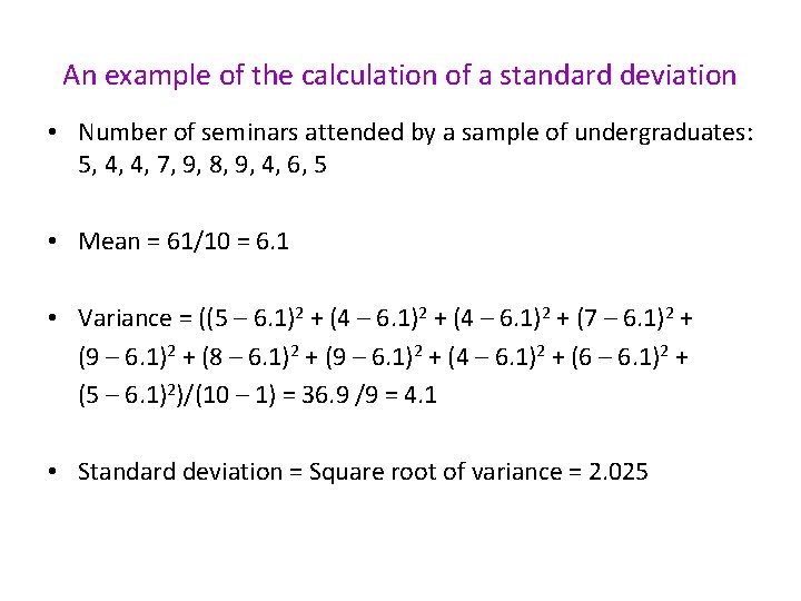 An example of the calculation of a standard deviation • Number of seminars attended