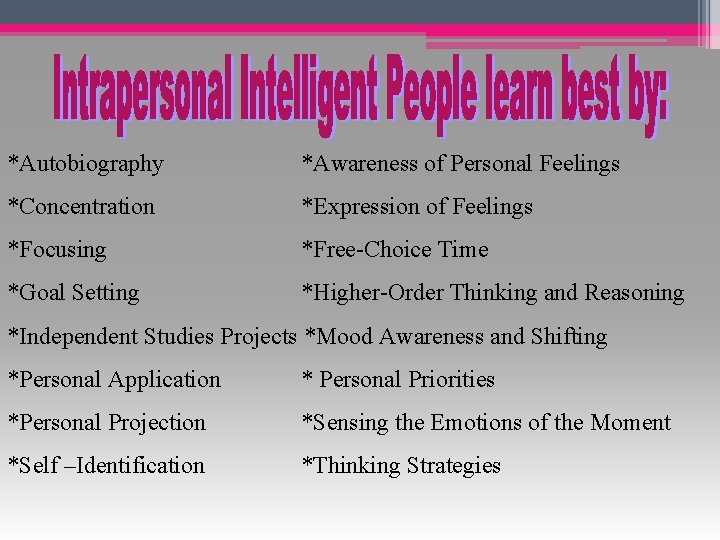 *Autobiography *Awareness of Personal Feelings *Concentration *Expression of Feelings *Focusing *Free-Choice Time *Goal Setting