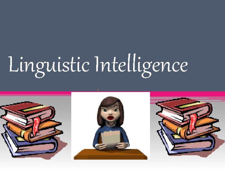 Linguistic Intelligence 