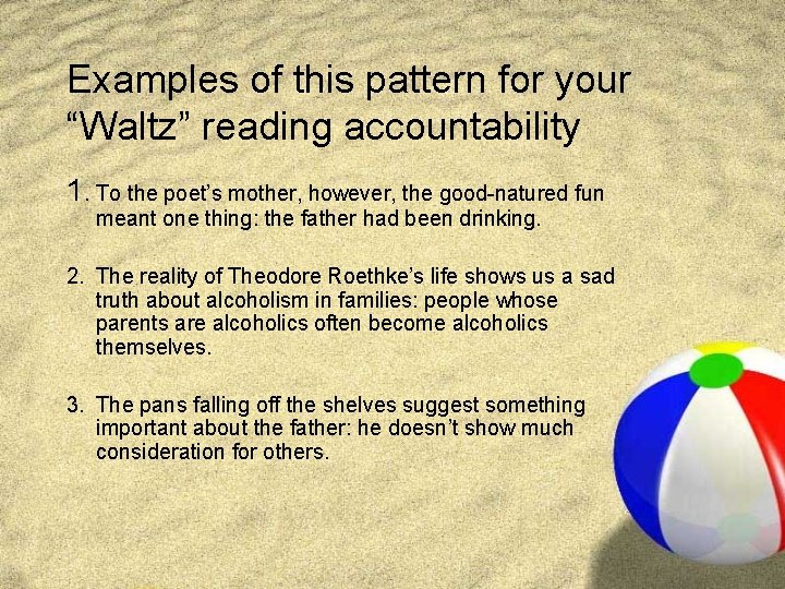 Examples of this pattern for your “Waltz” reading accountability 1. To the poet’s mother,