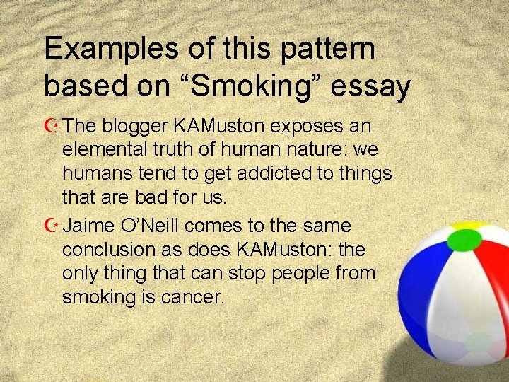 Examples of this pattern based on “Smoking” essay Z The blogger KAMuston exposes an