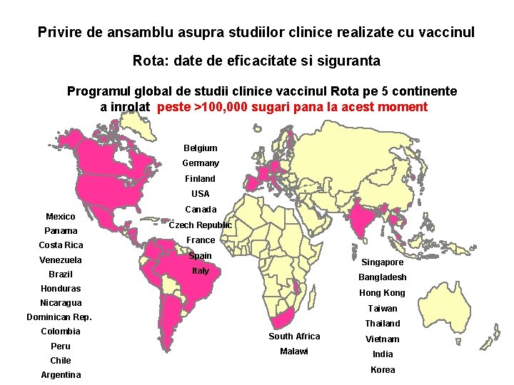 Privire de ansamblu asupra studiilor clinice realizate cu vaccinul Rota: date de eficacitate si Privire de ansamblu asupra studiilor clinice realizate cu vaccinul Rota: date de eficacitate si