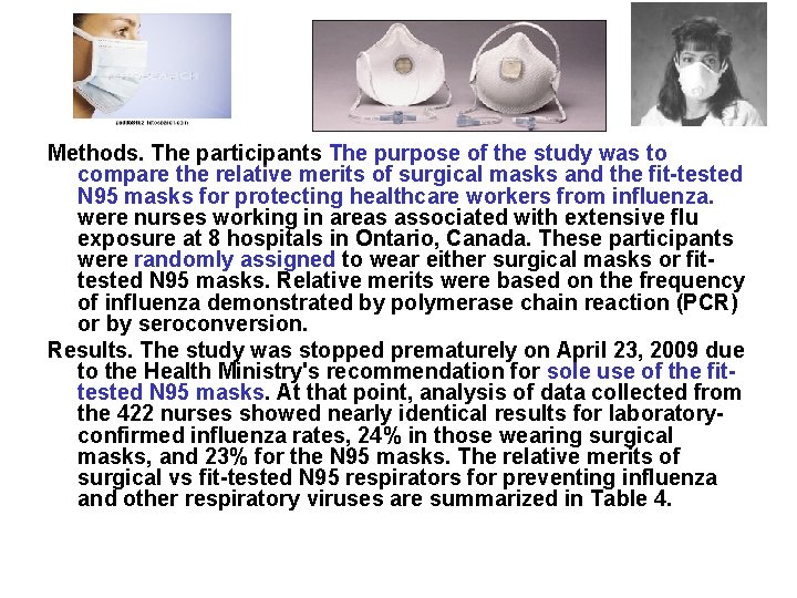 Methods. The participants The purpose of the study was to compare the relative merits Methods. The participants The purpose of the study was to compare the relative merits