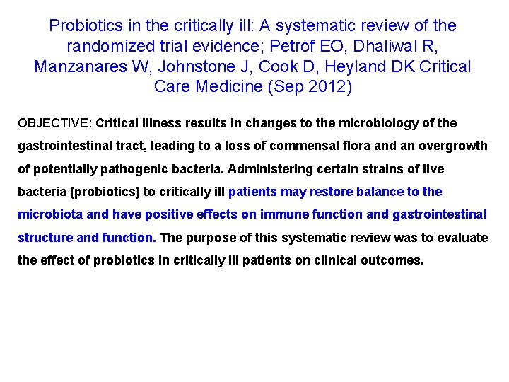 Probiotics in the critically ill: A systematic review of the randomized trial evidence; Petrof Probiotics in the critically ill: A systematic review of the randomized trial evidence; Petrof