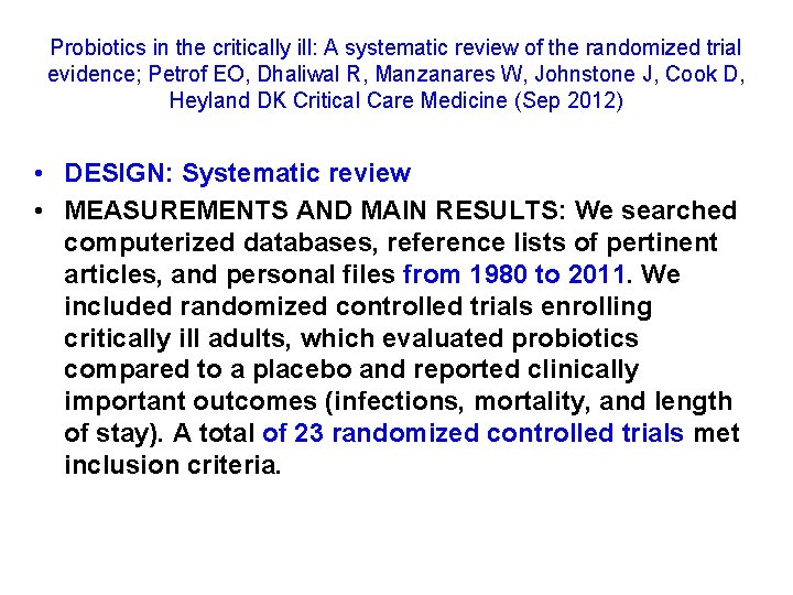 Probiotics in the critically ill: A systematic review of the randomized trial evidence; Petrof Probiotics in the critically ill: A systematic review of the randomized trial evidence; Petrof