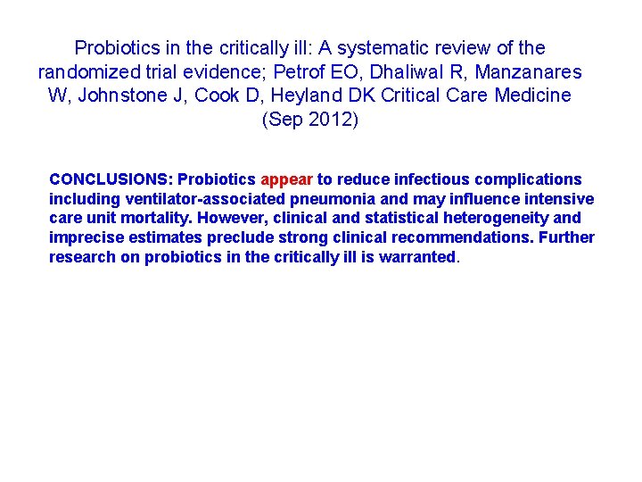 Probiotics in the critically ill: A systematic review of the randomized trial evidence; Petrof Probiotics in the critically ill: A systematic review of the randomized trial evidence; Petrof