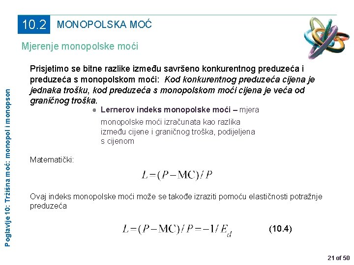10. 2 MONOPOLSKA MOĆ Poglavlje 10: Tržišna moć: monopol i monopson Mjerenje monopolske moći