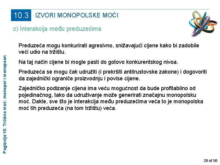 10. 3 IZVORI MONOPOLSKE MOĆI c) Interakcija među preduzećima Poglavlje 10: Tržišna moć: monopol