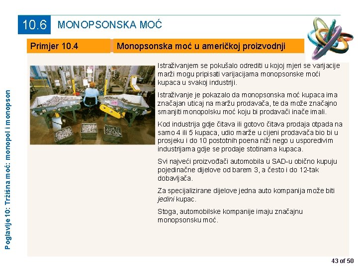 10. 6 MONOPSONSKA MOĆ Primjer 10. 4 Monopsonska moć u američkoj proizvodnji Poglavlje 10: