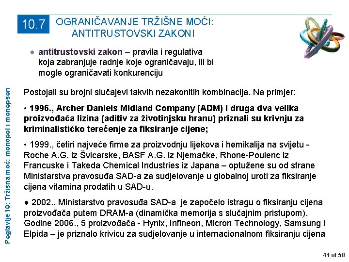 10. 7 OGRANIČAVANJE TRŽIŠNE MOĆI: ANTITRUSTOVSKI ZAKONI Poglavlje 10: Tržišna moć: monopol i monopson