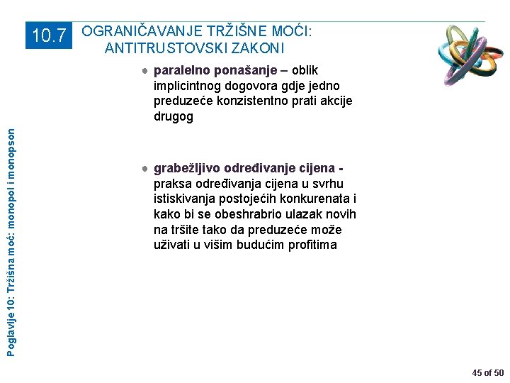 10. 7 OGRANIČAVANJE TRŽIŠNE MOĆI: ANTITRUSTOVSKI ZAKONI Poglavlje 10: Tržišna moć: monopol i monopson