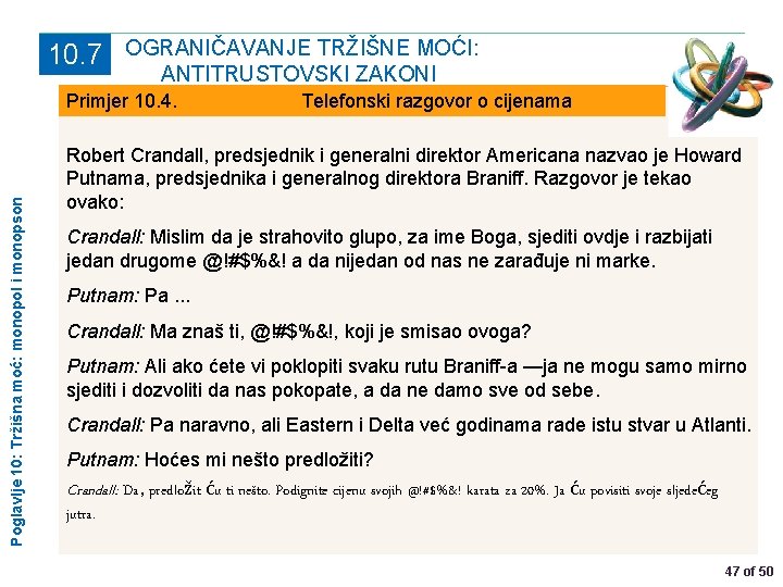 10. 7 OGRANIČAVANJE TRŽIŠNE MOĆI: ANTITRUSTOVSKI ZAKONI Poglavlje 10: Tržišna moć: monopol i monopson