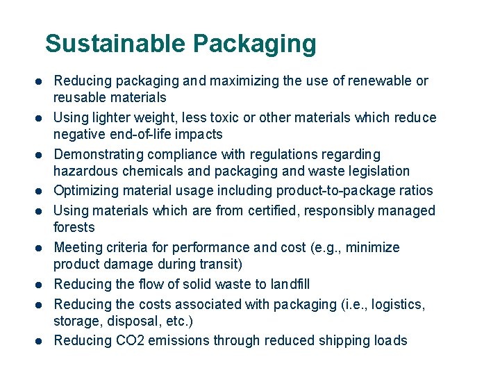 Sustainable Packaging l l l l l Reducing packaging and maximizing the use of Sustainable Packaging l l l l l Reducing packaging and maximizing the use of